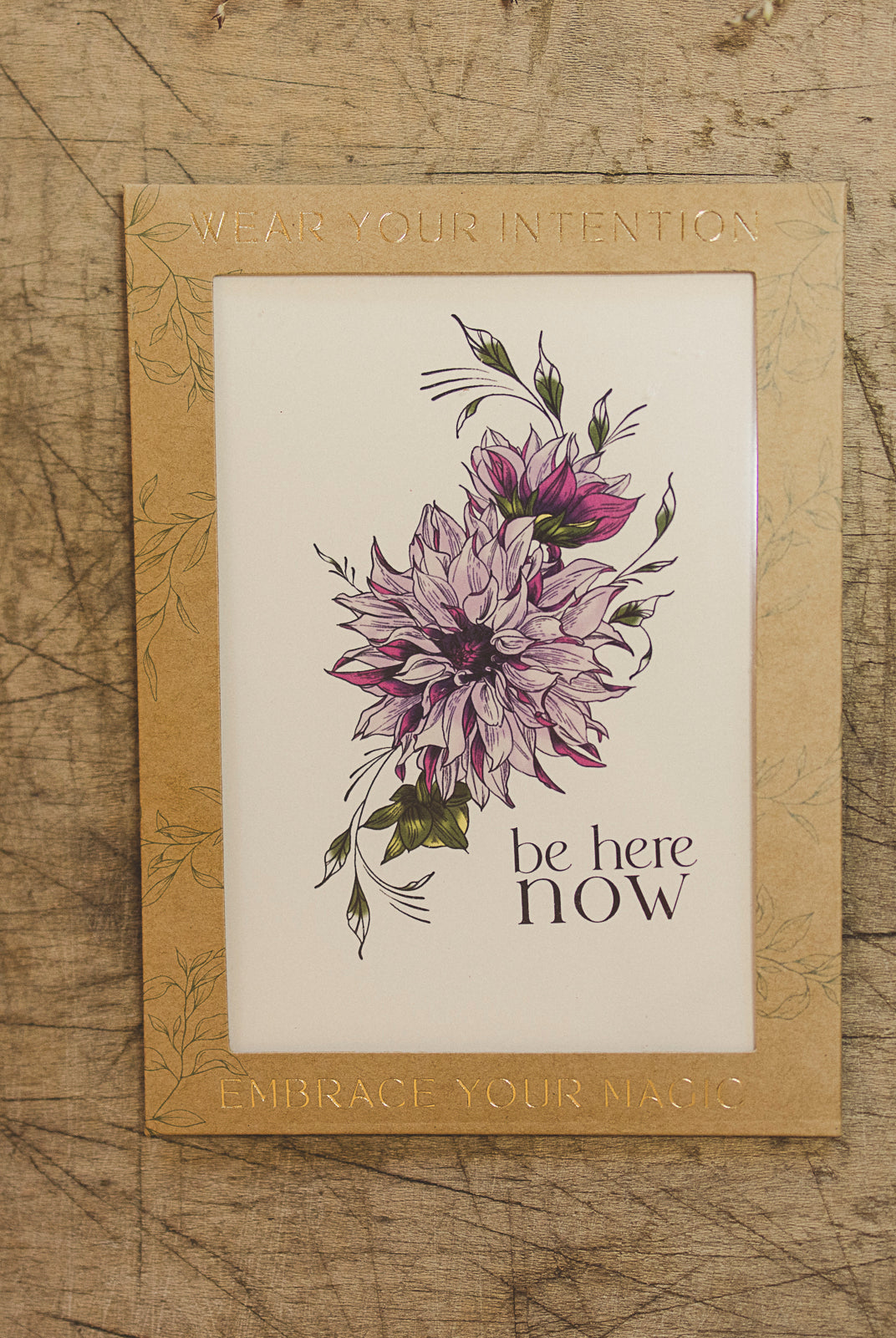 "Be Here Now" temporary tattoo sheet with dahlia design by Orchid and Pine